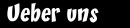 ber uns